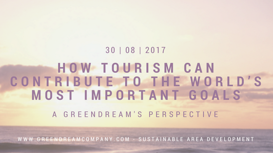 A GreenDream’s Perspective: How tourism can contribute to the world’s most important goals